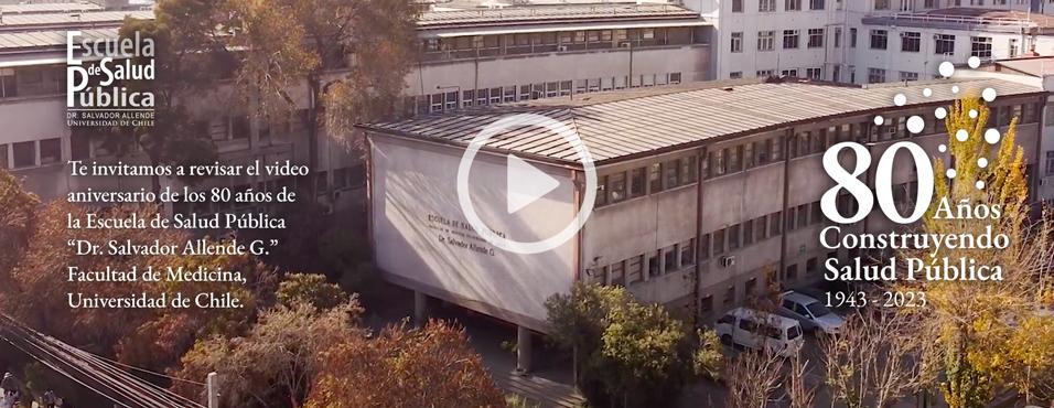 [Video] Escuela de Salud Pública de la Universidad de Chile: 80 años construyendo salud pública